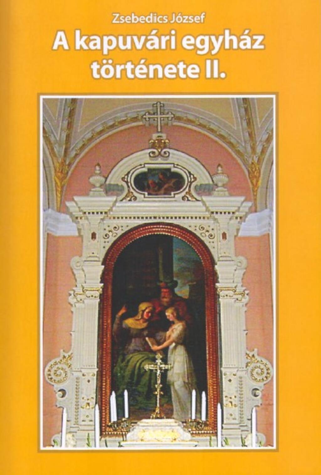 A kapuvri egyhz trtnete II. (2008.)